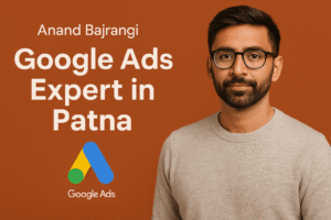 Google Ads Expert in Patna