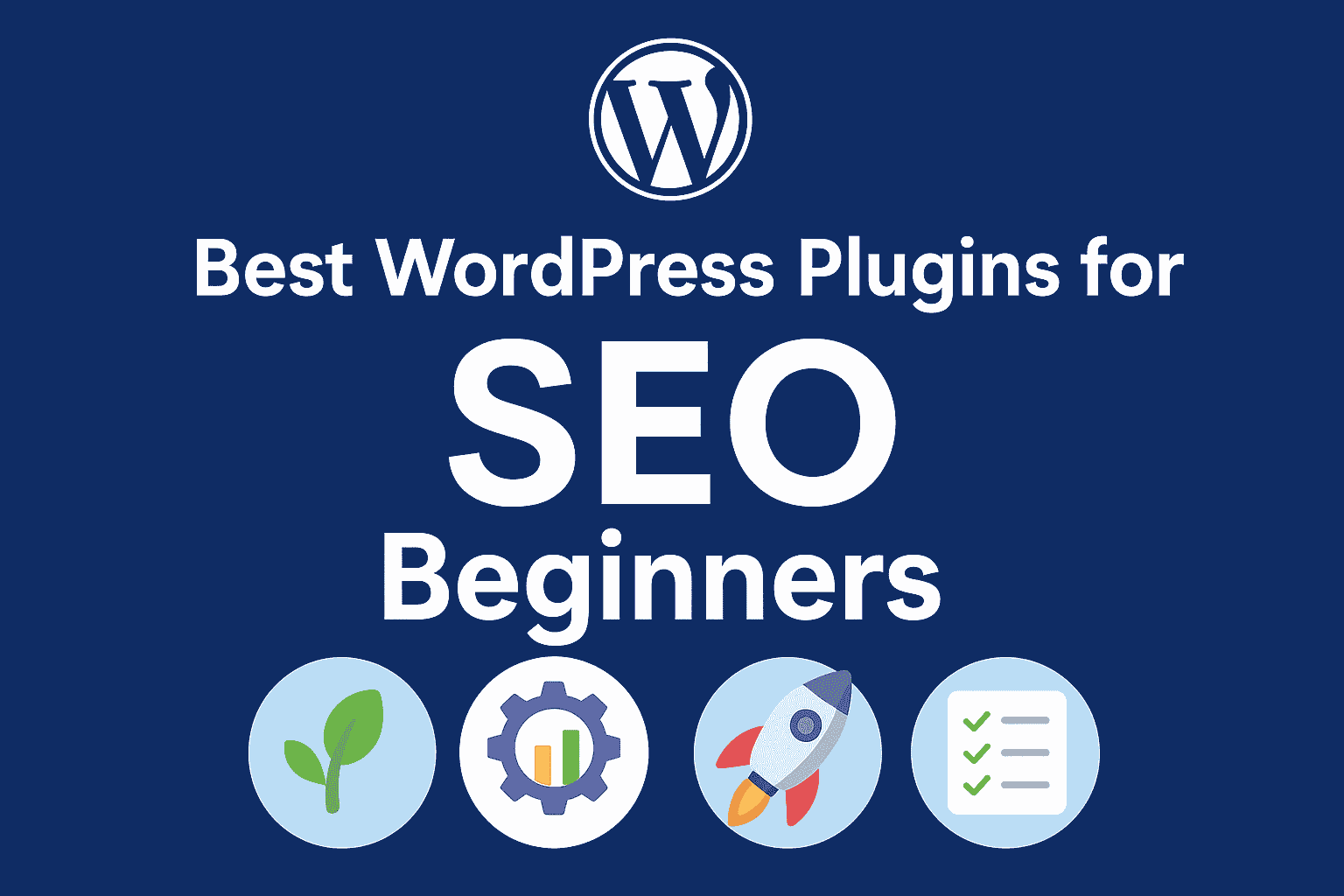 Best WordPress Plugins for SEO Beginners