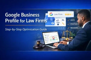 Google Business Profile for law firms- step-by-step optimisation guide