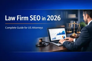 Law firm SEO in 2026- complete guide for US attorneys (1)