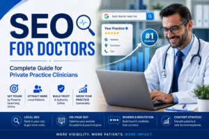 SEO for Doctors- Complete Guide for Private Practice Clinicians